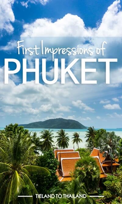 Primeras impresiones de Phuket