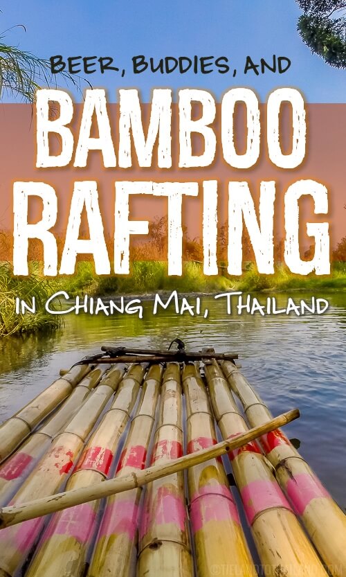 Cerveza, amigos y rafting en bambú en Chiang Mai
