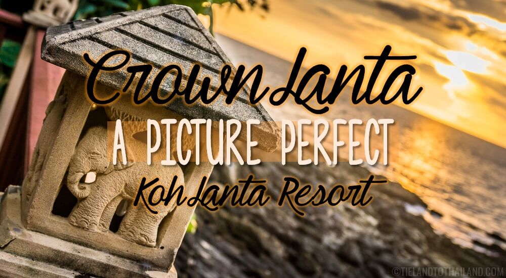 Crown Lanta: un resort de ensueño en Koh Lanta Crown Lanta: un resort de ensueño en Koh Lanta