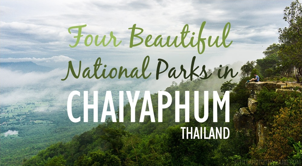 Cuatro hermosos parques nacionales en Chaiyaphum