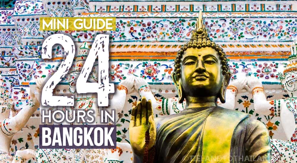 Guía breve: 24 horas en Bangkok
