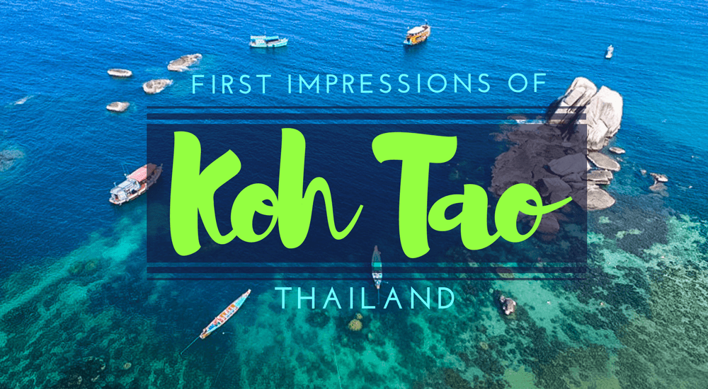 Primeras impresiones de Koh Tao