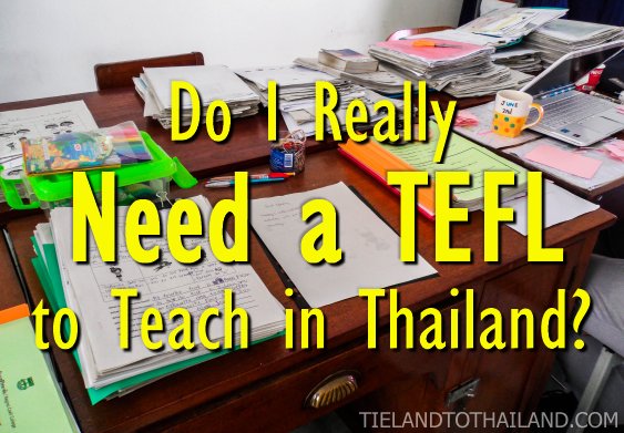 ¿Realmente necesito un TEFL para enseñar en Tailandia?