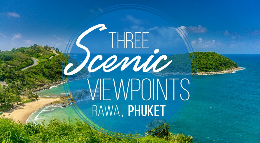 Tres miradores panorámicos en Phuket
