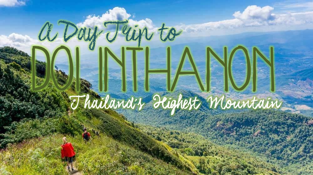 Una excursión de un día a Doi Inthanon, la montaña más alta de Tailandia Una excursión de un día a Doi Inthanon, la montaña más alta de Tailandia