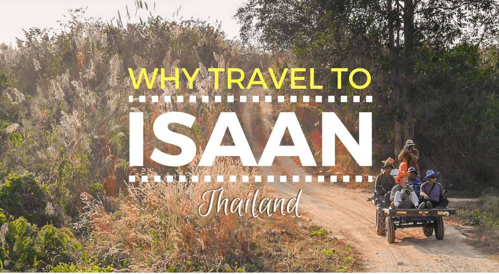 Por qué viajar a Isaan: el campo de Tailandia