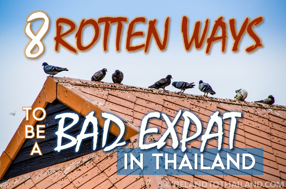 8 malas formas de ser un mal expatriado en Tailandia