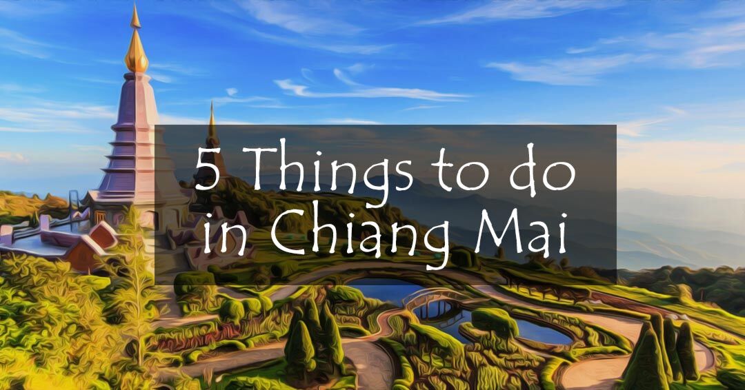 Las 5 mejores cosas para hacer en Chiang Mai
