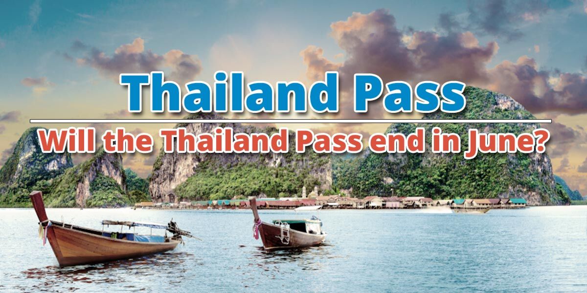 ¿El Tailandia Pass finaliza en junio?